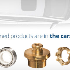 Our machined products are in the cars you drive